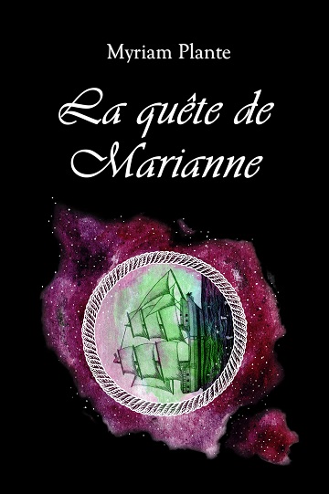Couverture du roman La quête de Marianne: Un voilier apparaît au coeur d'une nébuleuse, devant un fond noir.