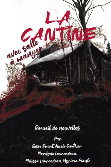 Couverture du recueil La Cantine: Une vieille cantine sinistre se dresse sur une colline sombre.
